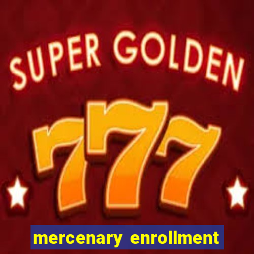 mercenary enrollment